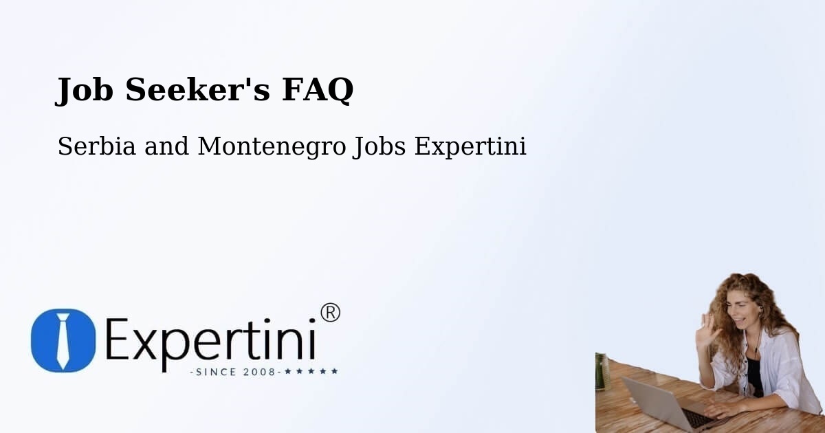 Job Seeker FAQ – Falher - Serbia and Montenegro Jobs Expertini